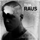 Tua - Raus